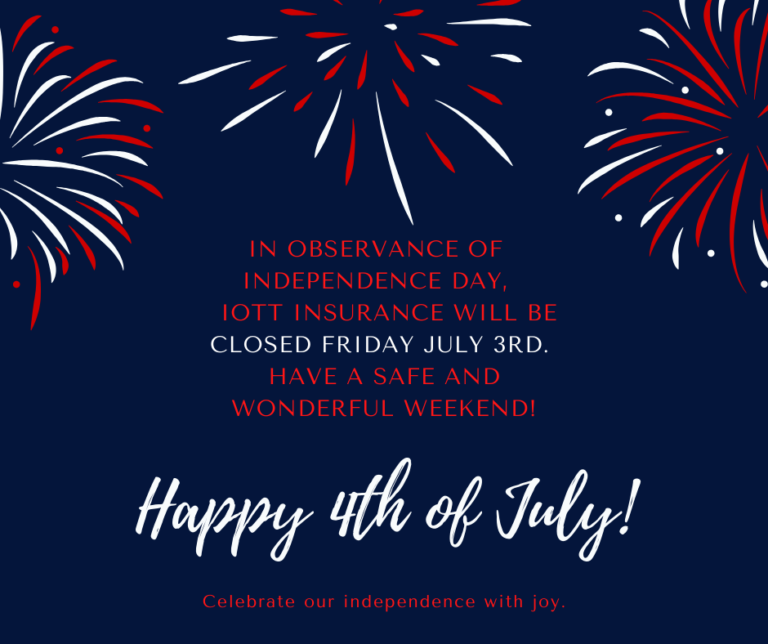 Iott Insurance will be closed on Friday July 3rd IOTT